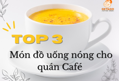 Top 3 Món đồ uống nóng cho quán Café nhất định ai cũng nghiện