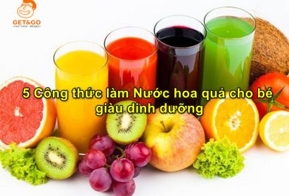 5 Công thức làm Nước hoa quả cho bé giàu dinh dưỡng